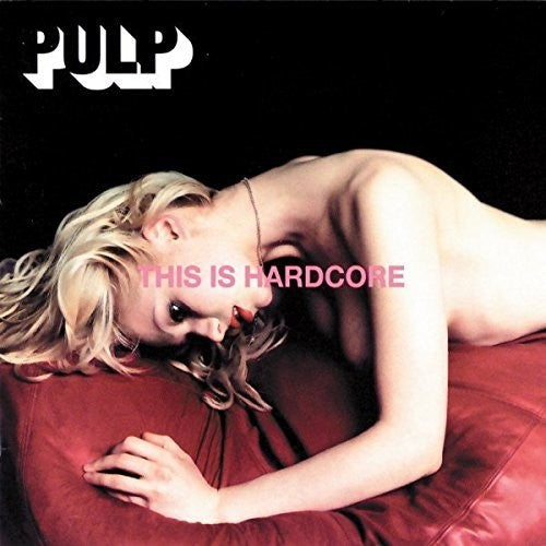 Pulp - This Is Hardcore [2 LP] Vinyl Record
