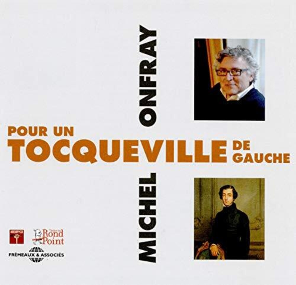 Michel Onfray - Pour Un Tocqueville de Gauche [CD]