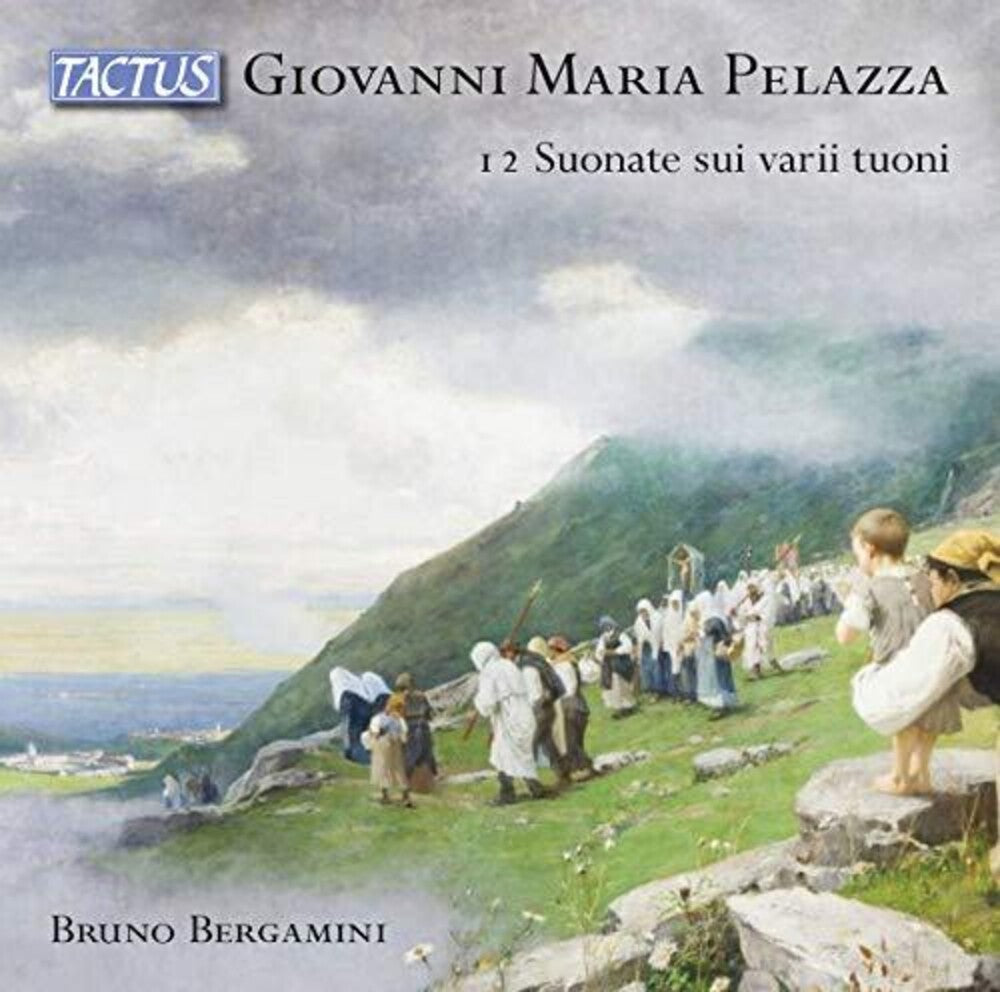 Pelazza / Bergamini - 12 Suonate Sui Varii Tuoni Music CD