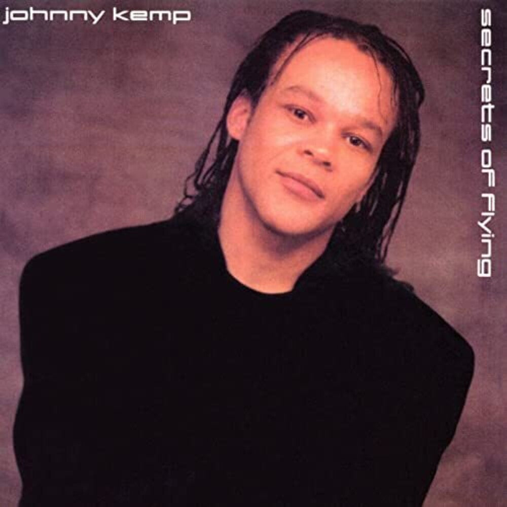 Johnny Kemp - SECRET'S OF FLYING [CD]