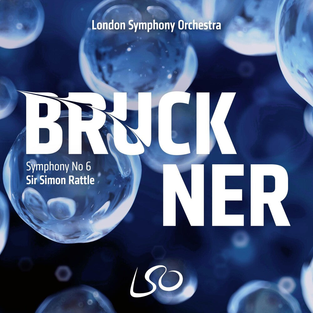 London Symphony Orchestra & Sir Simon Rattle - Bruckner: Symphony No.6 Music CD