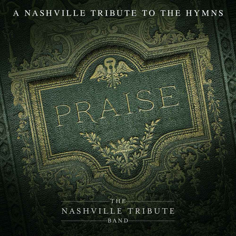 Praise: A Nashvillle Tribute To The Hymns [CD]