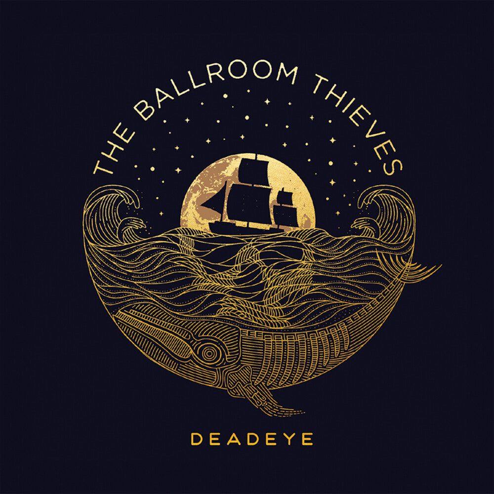The Ballroom Thieves - Deadeye Music CD