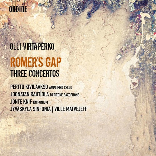 Virtaperko / Kivilaakso / Matvejeff - Romer' Gap / Three Concertos [CD]