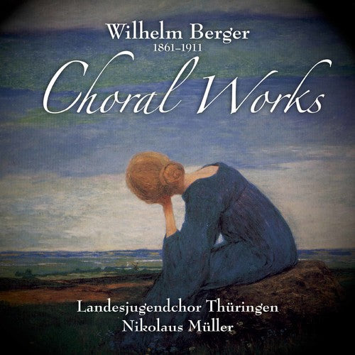 Berger / Kirmse / Muller - Choral Works [CD]