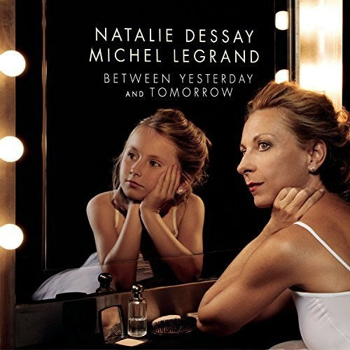 Natalie Dessay - Between Yesterday & Tomorrow [CD]