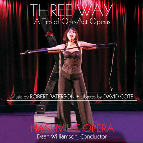 Paterson / Nashville Opera / Williamson - Three Way [2 CD]