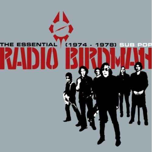 The Essential Radio Birdman 1974-1978 [CD]