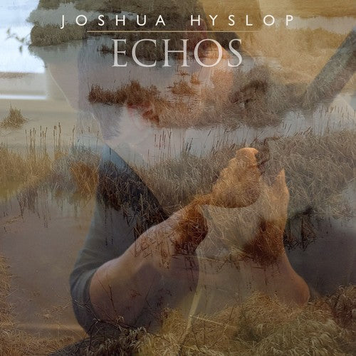 Joshua Hyslop - Echos [LP] Vinyl Record