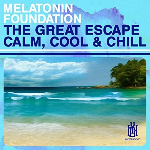 Melatonin Foundation - The Great Escape - Calm, Cool & Chill Music CD