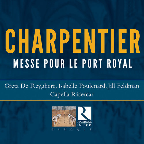 Charpentier / Reyghere / Ricercar - Messe Pour Le Port Royal [CD]