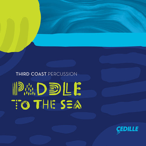 Third Coast Percussion - Paddle to the Sea [CD]