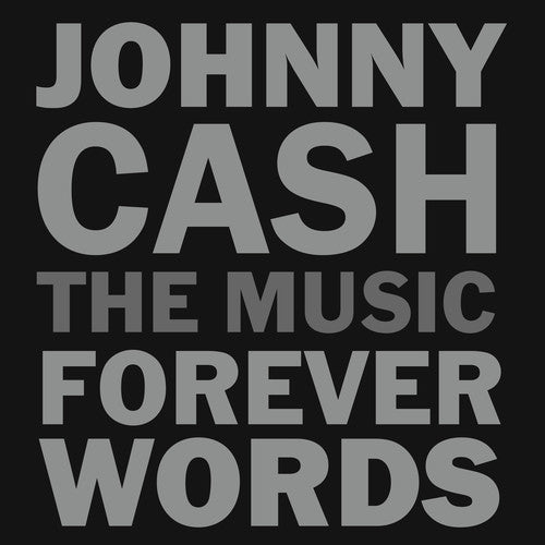 Johnny Cash - Johnny Cash: The Music - Forever Words [CD]