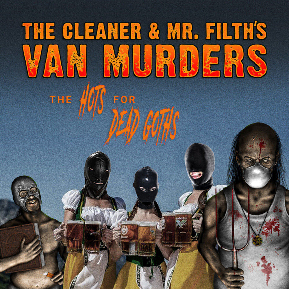 Cleaner & Mr Filths Van Murders - Hots For Dead Goths [CD]