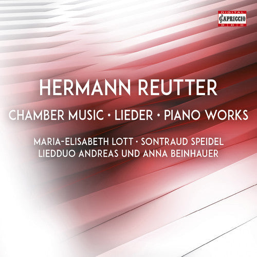 Reutter / Lott / Beinhauer - Chamber Music & Piano Works Music CD