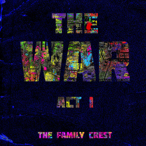 The Family Crest - The War: Act I [CD]