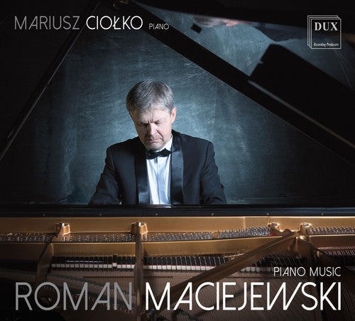 Maciejewski / Ciolko - Mariusz Ciolko Plays Roman MacIejewski [CD]