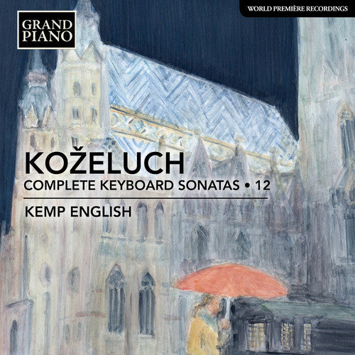 Kozeluch - Complete Keyboard Sonatas Music CD