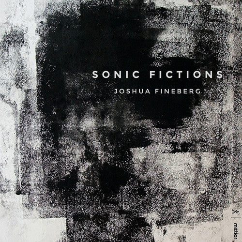 Fineberg / Talea Ensemble - Sonic Fictions Music CD