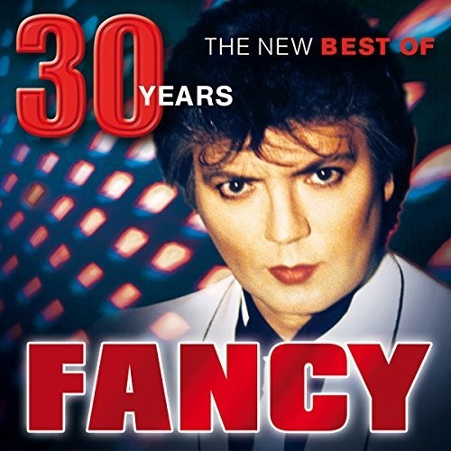 Fancy - 30 Years: The New Best Of [CD]