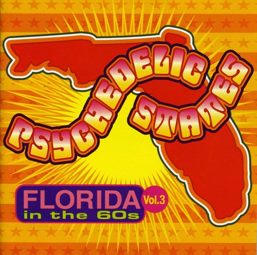 Psychedelic States - Psychedelic States: Florida In The 60s, Vol. 3 [CD]