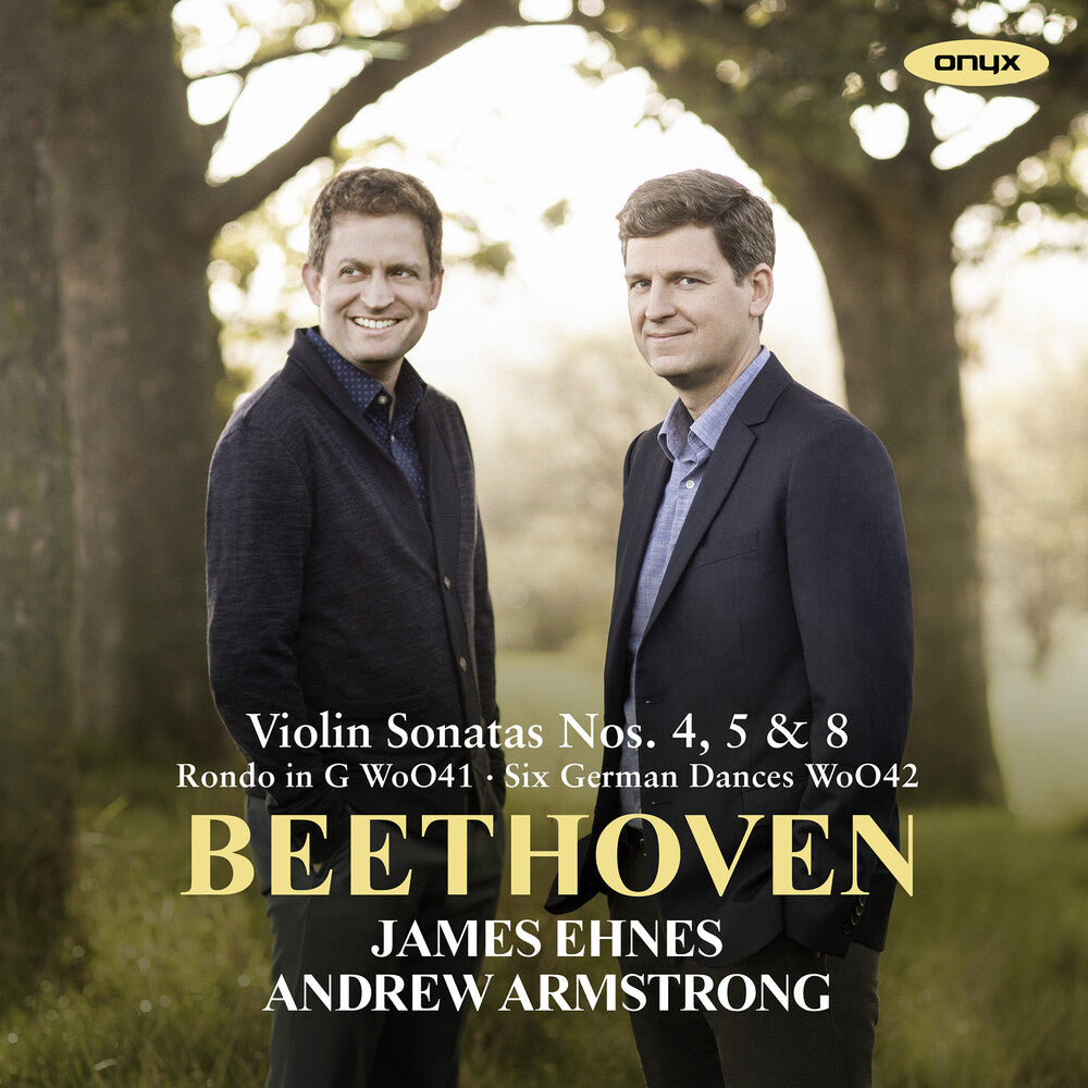 James Ehnes / Armstrong,Andrew - Beethoven: Violin Sonatas Nos. 4, 5 & 8 [CD]
