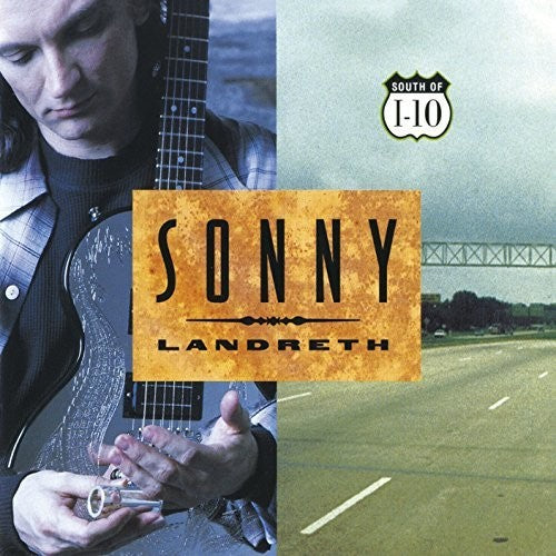 Sonny Landreth - South Of I-10 [CD]