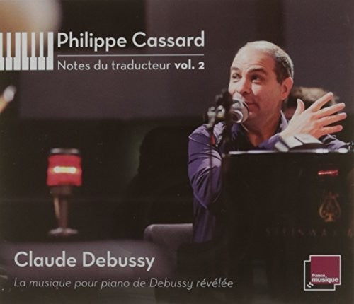 Debussy / Philippe - Notes Du Traducteur 2 [CD]