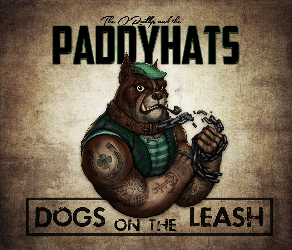 The O'Reillys And The Paddyhats - Dogs On The Leash [CD]