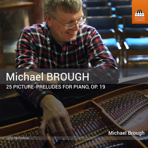 Brough - 25 Picture-Preludes for Piano 19 [CD]