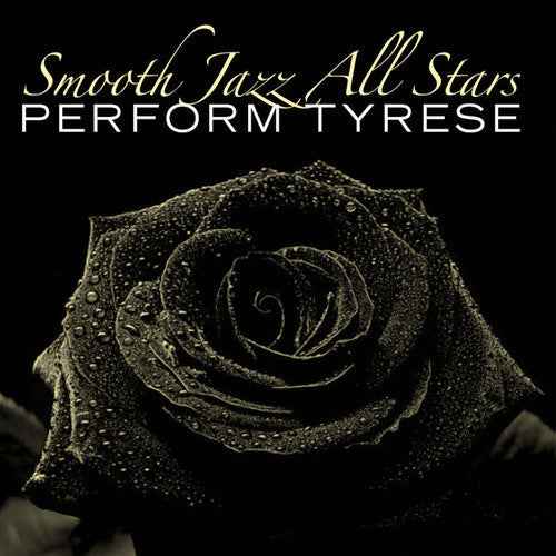 Smooth Jazz All Stars Perform Tyrese [CD]