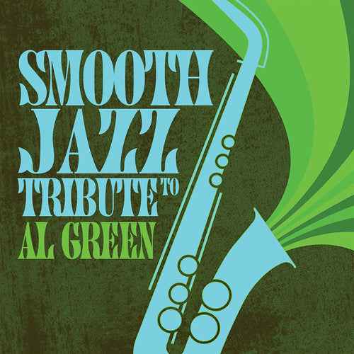 Smooth Jazz Tribute to Al Green [CD]