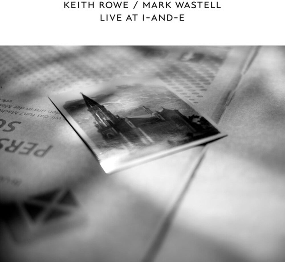 Keith Rowe & Wastell,Mark - Live At I & E [Record Store Day] Vinyl Record