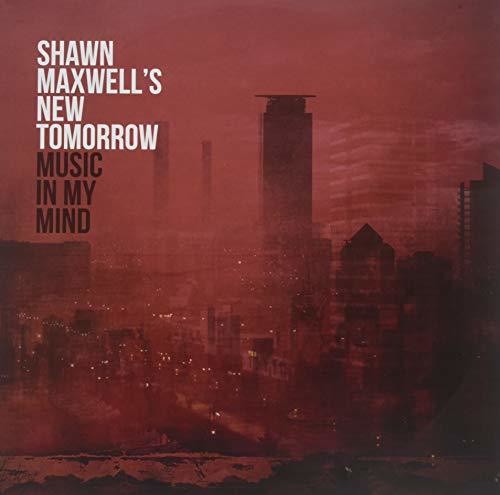 Shawn Maxwell - Music In My Mind [LP] Vinyl Record