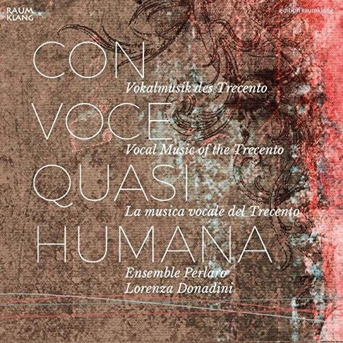 Ensemble Perlaro / Donadini - Con Voce Quasi Humana [CD]