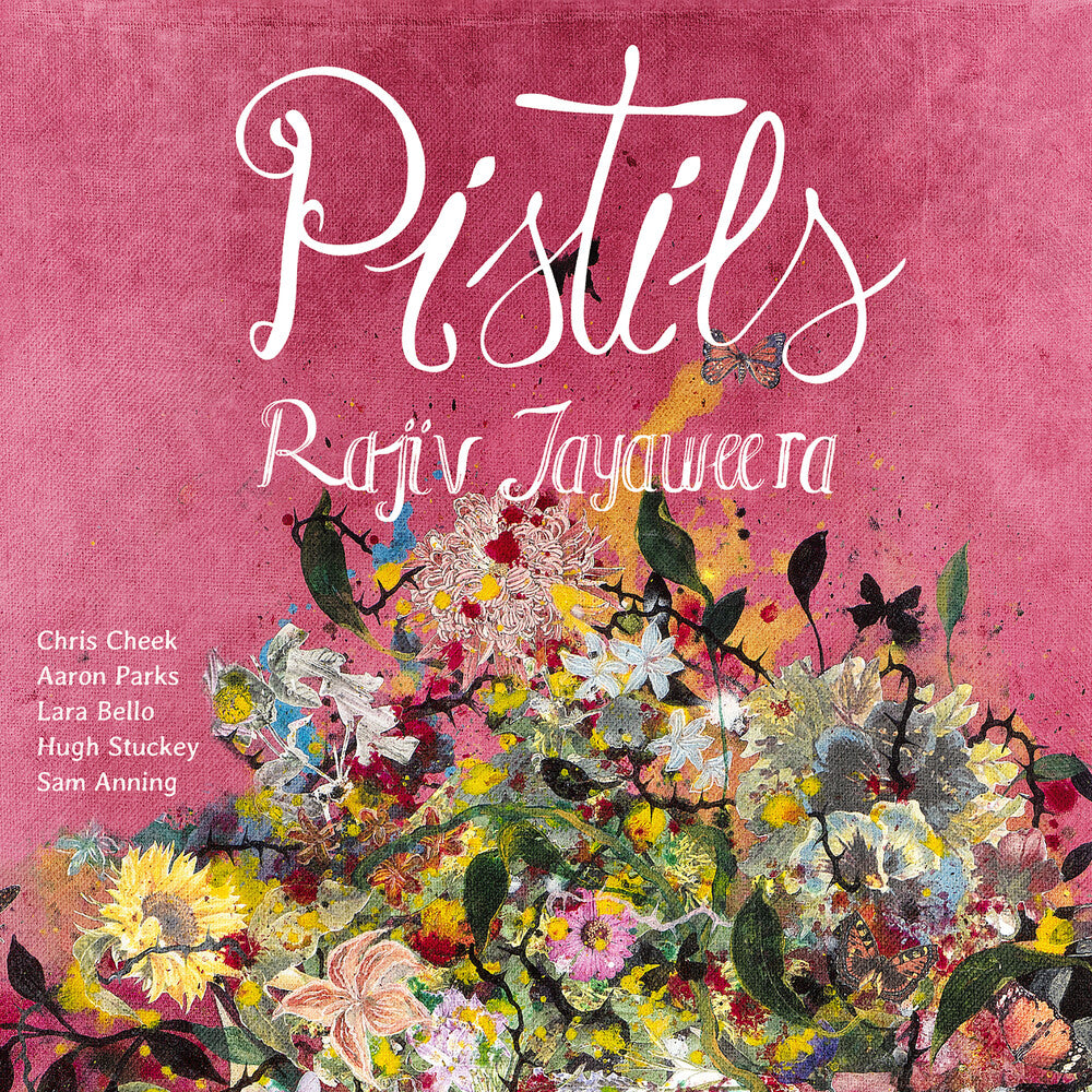 Rajiv Jayaweera - Pistils [CD]