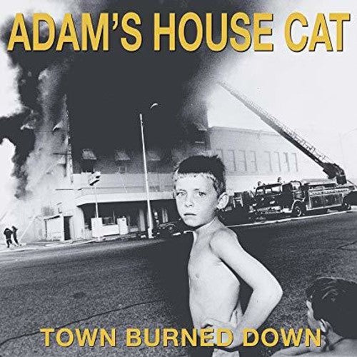Adam's House Cat - Town Burned Down [CD]