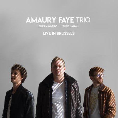 Amaury Faye Trio - Live In Brussels [Digipak]