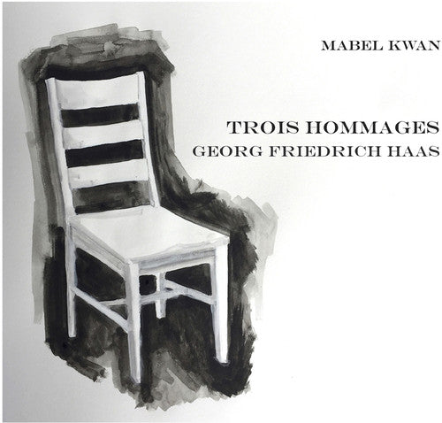 Haas / Kwan - Trois Hommages [CD]