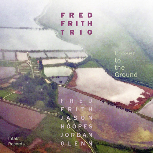 Fred Frith - Closer to the Ground [CD]