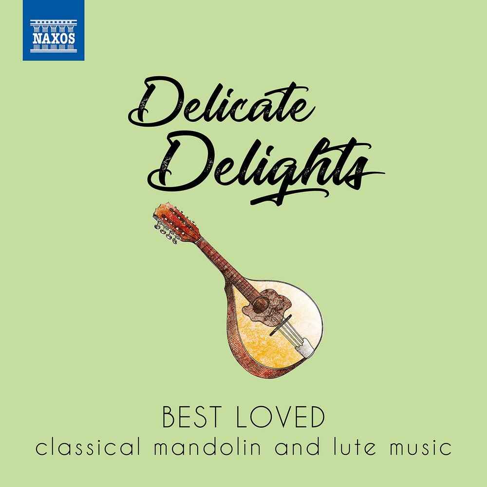 Delicate Delights - Best Loved Classical Mandolin & Lute Music [CD]