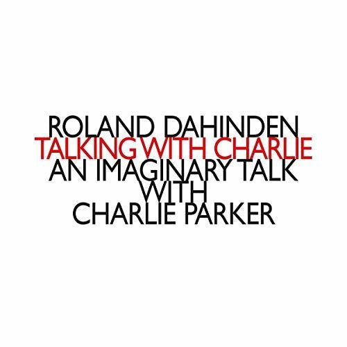 Dahinden / Calderone / Garcia - Talking with Charlie [CD]