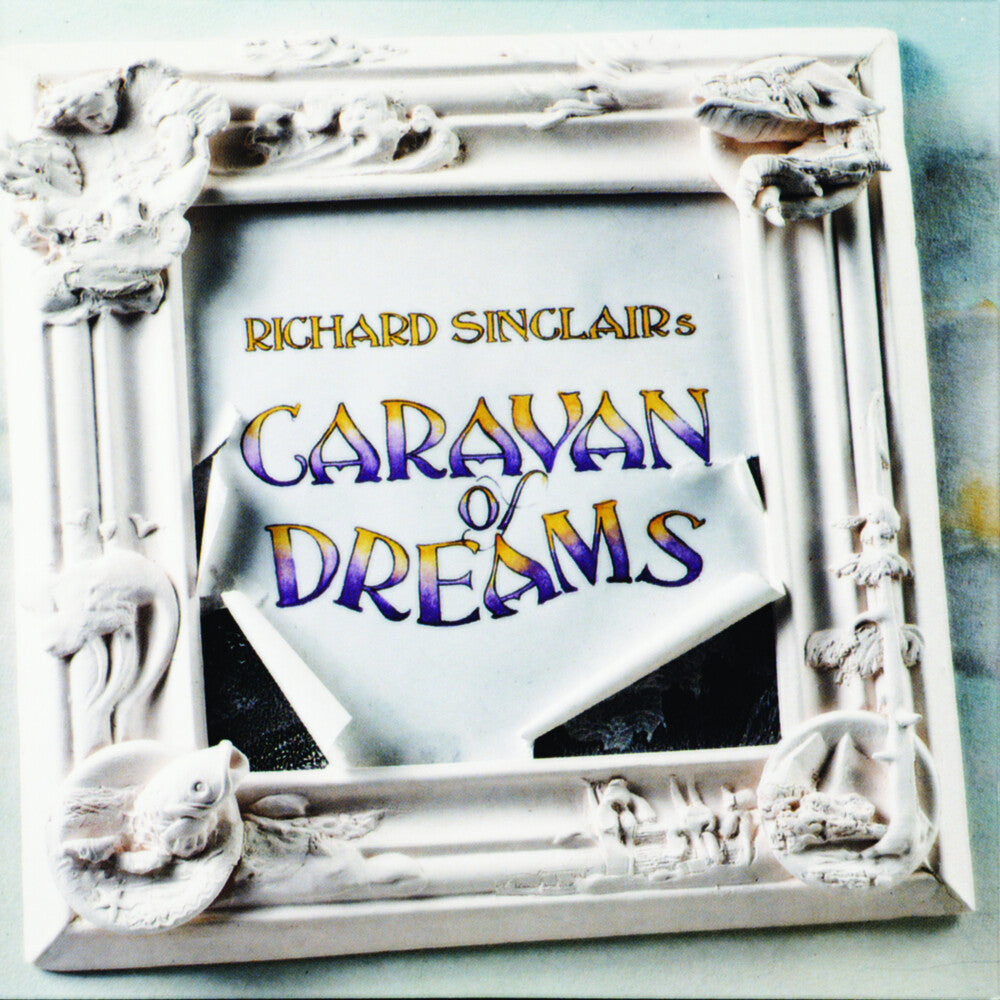 Richard Sinclair - Caravan Of Dreams [CD]
