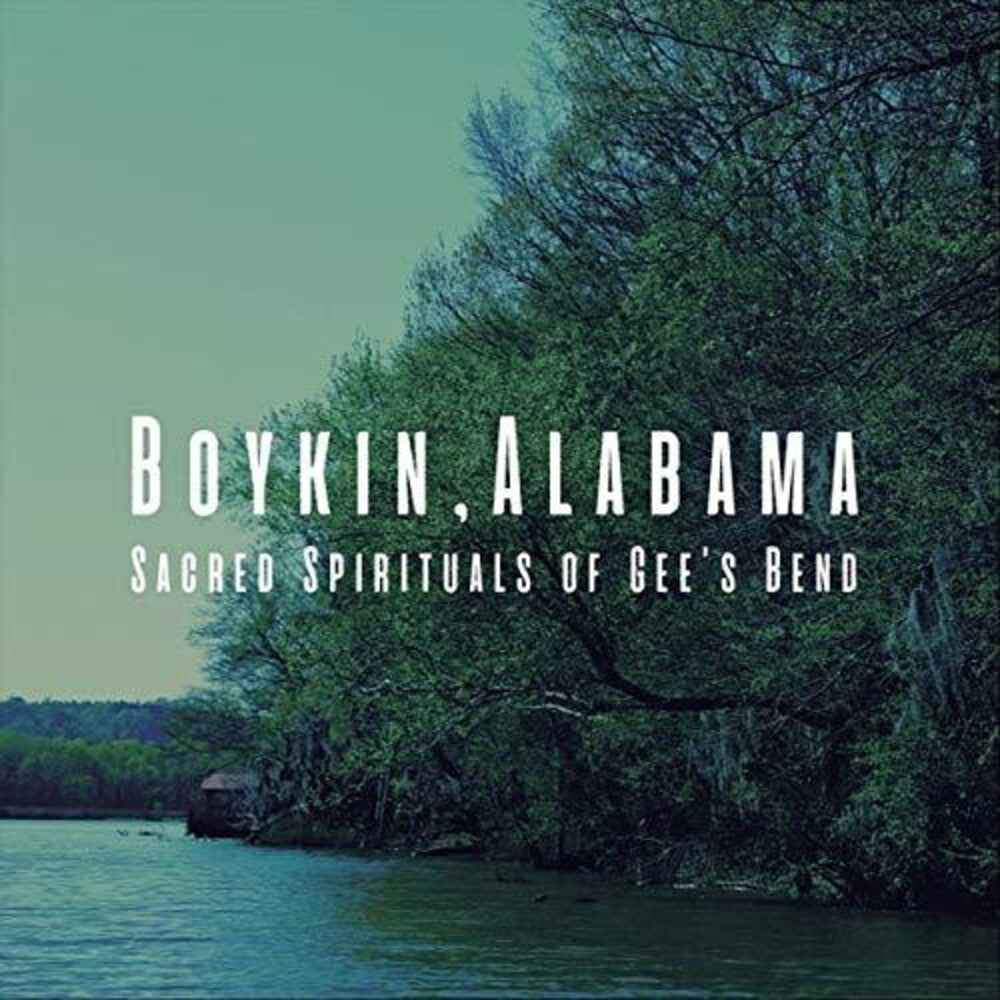 Boykin, Alabama: Sacred Spirituals Of Gee's Bend [CD]