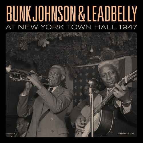 Bunk Johnson & Leadbelly At New York Town Hall [LP]