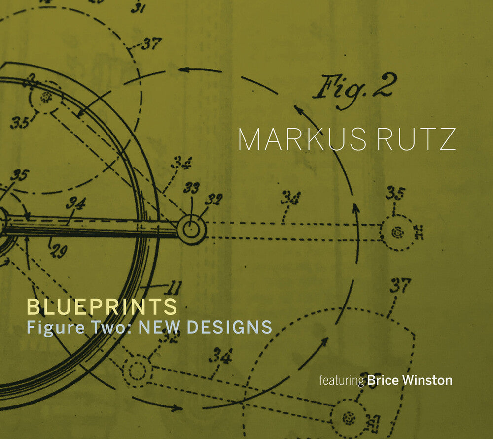Markus Rutz - Blueprints - Figure Two: New Designs [CD]