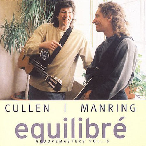 Cullen/Manring - Equilibre: Groovemasters, Vol. 6 [CD]