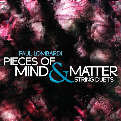 Lombardi / Holland / Felberg - Pieces of Mind & Matter [CD]