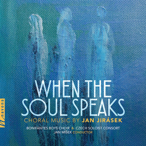 Jirasek / Bonifantes Boys Choir - When the Soul Speaks [CD]