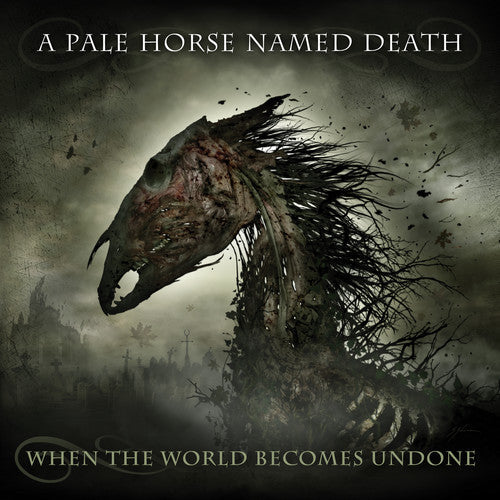 A Pale Horse Named Death - When The World Becomes Undone [CD]